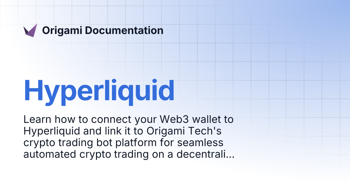 Hyperliquid | Origami Documentation