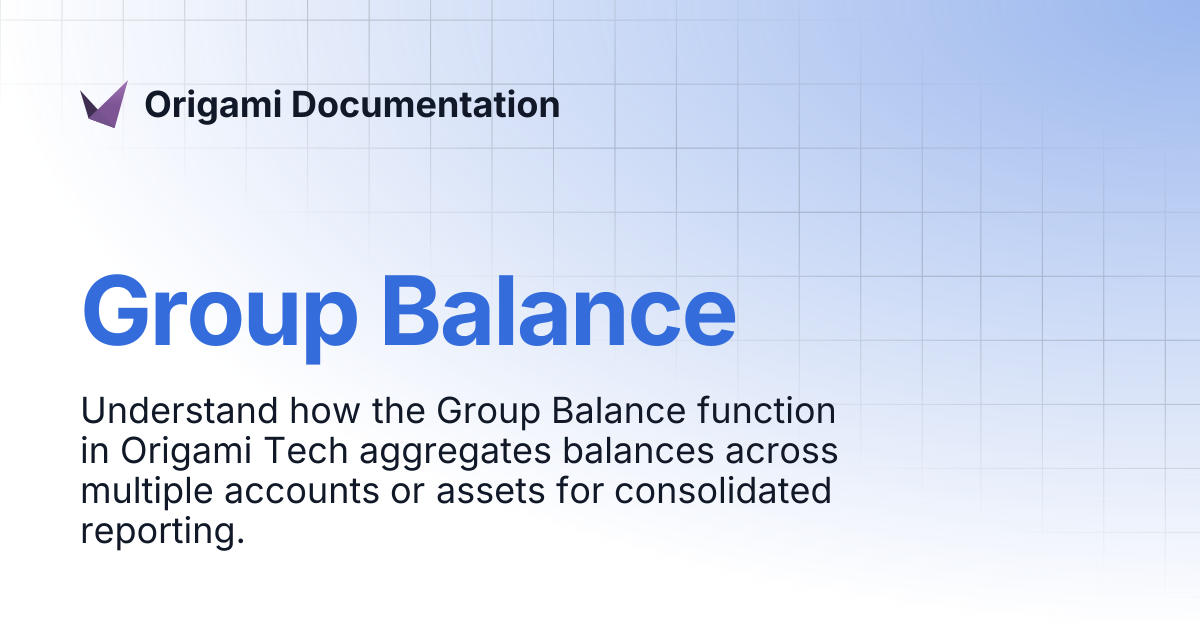 Group Balance | Origami Documentation